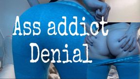 ASS ADDICT 4: CUM DENIAL