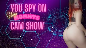 You Spy On Step-Mommys Cam Show *Limited Release