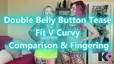 Double Belly Button Tease Fit V Curvy Comparison & Fingering