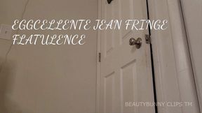 EGGCELLENT JEAN FRINGE FLATULANCE