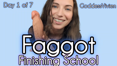 Faggot Finishing School Cock Sucker Training Day 1 for straight guys bicurious make me bi fantasy with Goddess Vivien