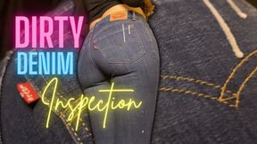 Dirty Denim Inspection