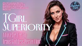 TGirl Superiority: A Love Letter to Trans Goddess Perfection