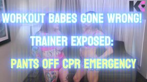 Workout Babes Gone Wrong! Trainer Exposed: Pants Off CPR Emergency