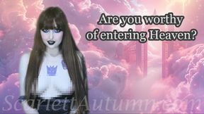 Are you worthy of entering Heaven?
