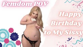 Happy Birthday to My Sissy: A Femdom POV