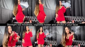 Skintight red minidress, cigarette holder and smoke in your face!