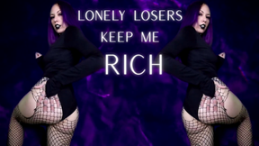 Lonely Losers Keep Me Rich