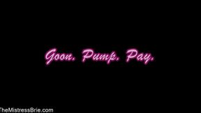 Goon, Pump, Pay