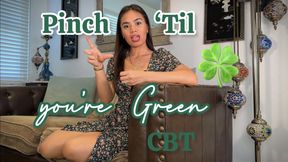 Pinch ‘Til you’re Green CBT