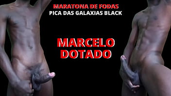 MARCELO DOTADO || MARATONA DE FODAS PICA DAS GALAXIAS BLACK