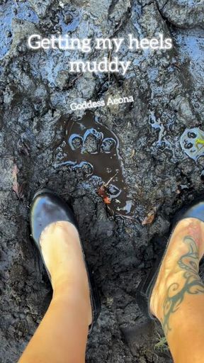 Getting my heels muddy