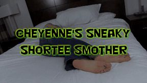 Cheyenne's Sneaky Shortee Smother!