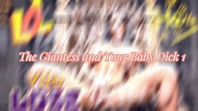 The Giantess and Your Baby Dick 1