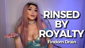 Rinsed By Royalty - Findom Drain