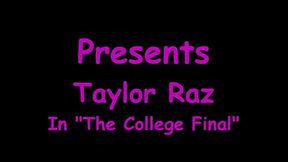 The College Final - Taylor Raz