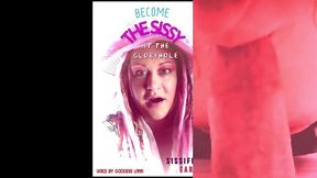 become the sissy at the glory hole through bj audio version starring goddess lana