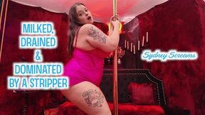 Milked, Drained & Dominated by a Stripper - Sydney Screams Manipulates You and Fucks You As She Drains Your Wallet - HD 1080 WMV