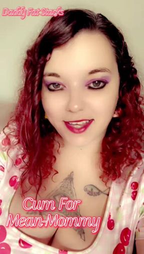 Cum For Mean Mommy