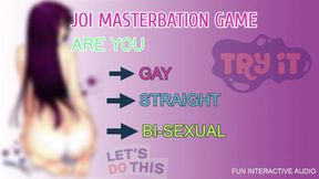 JOI Masterbation Game Are You Straight Gay or Bi