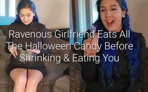 Ravenous Girlfriend Eats All the Halloween Candy Before Shrinking and Eating You