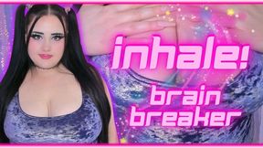 INHALE! Brain Breaker! (1080 MP4)