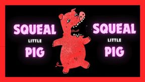 Squeal Little Pig - Audio Only - Lilith Taurean Teases Here Piggy! Piggy!