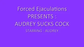 Audrey Sucks Cock Featuring Audrey Elizabeth
