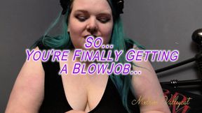 So You're Finally Getting a BlowJob… (wmv)