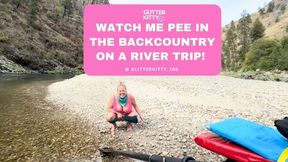I Pee in the Backcountry on a Rafting Trip!