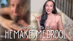 He Makes Me Drool, You Make Me Sick - humiliation | cuckold | BBC