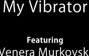 Nubiles, venera murkovski my dildo