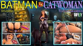 Batman Vs Catwoman Featuring YaYa Caramelo & ShrunkMan Mike