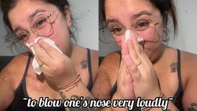 Blowing your nose like a trumpet