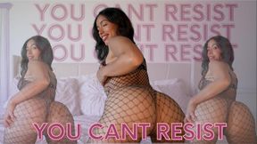 YOU CANT RESIST