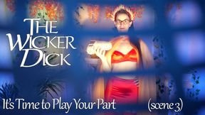 It's Time to Play Your Part (Scene 3) (4K) - Obey Lady Ashley - The Wicker Dick - FemDom Folk Horror Femme Fatale