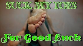 Suck My Toes For Good Luck