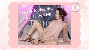 Teacher Teaches You How To Worship