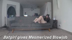 Batgirls Mesmerized Blowjob Control