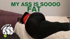 Ass soo fat