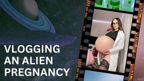 Vlogging An Alien Pregnancy