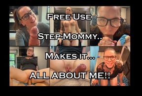 Free Use Step-Mommy Makes it ALL ABOUT Her Step-Son