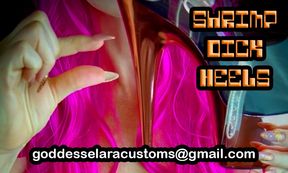 Shrimp Dick Heels
