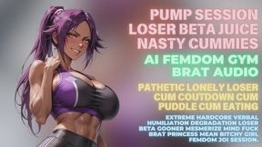Ai Femdom Gym Brat Audio Pump Out That Nasty Loser Beta Juice From Your Scummy Balls Sad Pathetic Never Gonna Fuck Me Lonely Loser Cum Coutdown Cei Cum Puddle