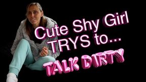 Shy Cute Girl Attempts Dirty Talk – Part 1 (4K)