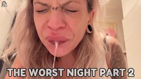 The Worst Night PART 2