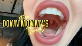 Down StepMommys Throat