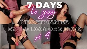 Day 4: Indoctrinated by the Doctor's Cock (7 Days to Gay!!)