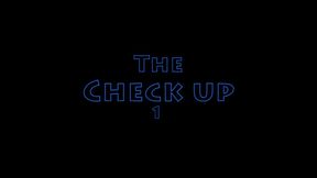 The Checkup 1