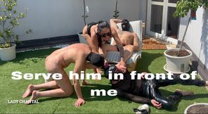 Serve him in front of me